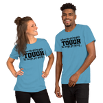 When The Going Gets Tough, The Tough Get Going Shirt